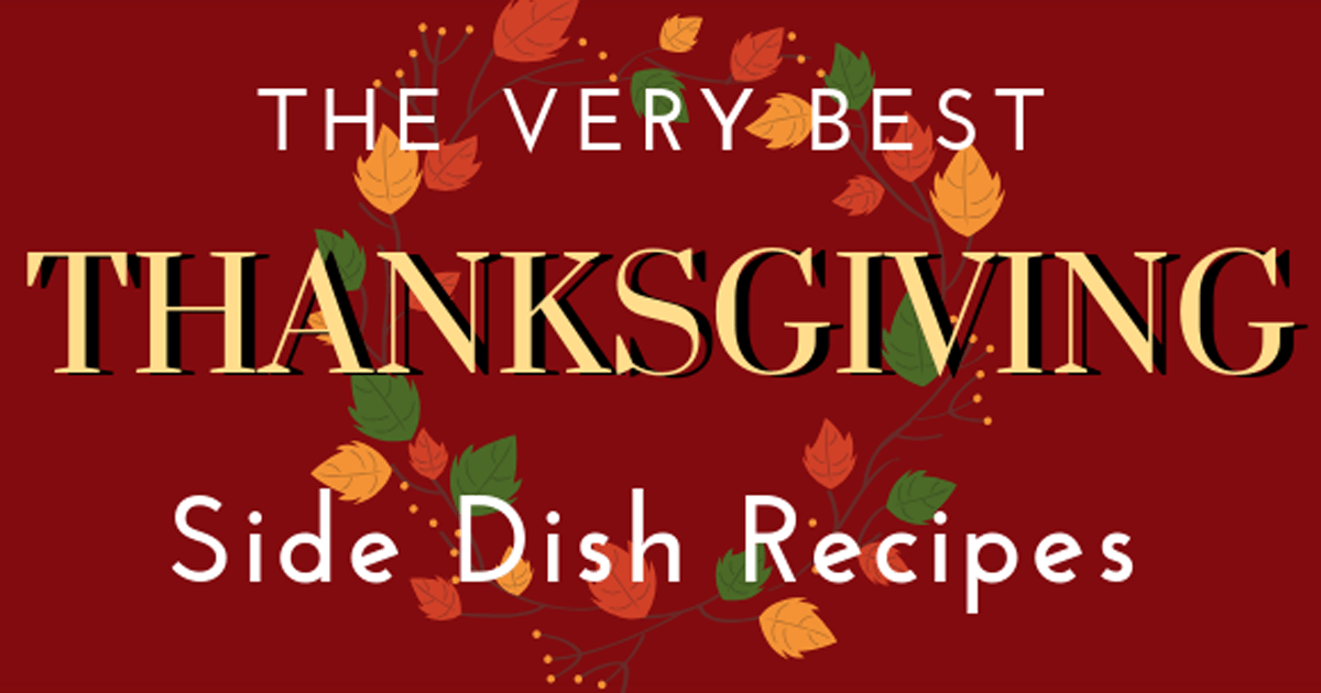 The Very Best Thanksgiving Side Dish Recipes - Cupcake Diaries