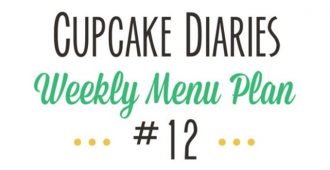 Cupcake Diaries Weekly Menu Plan #12 - An entire week of dinner, side dish, and dessert ideas all in one place!